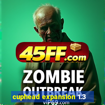cuphead expansion 1.3